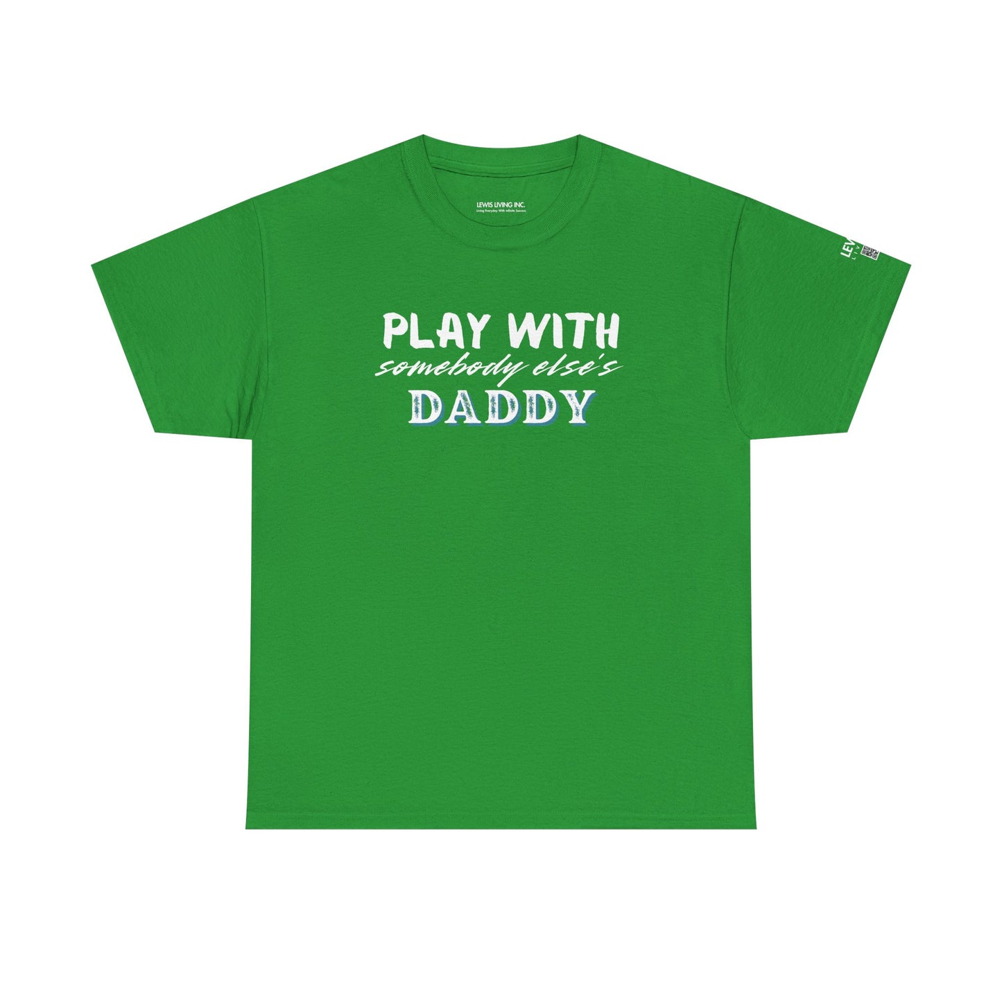 Play with Somebody Else's Daddy