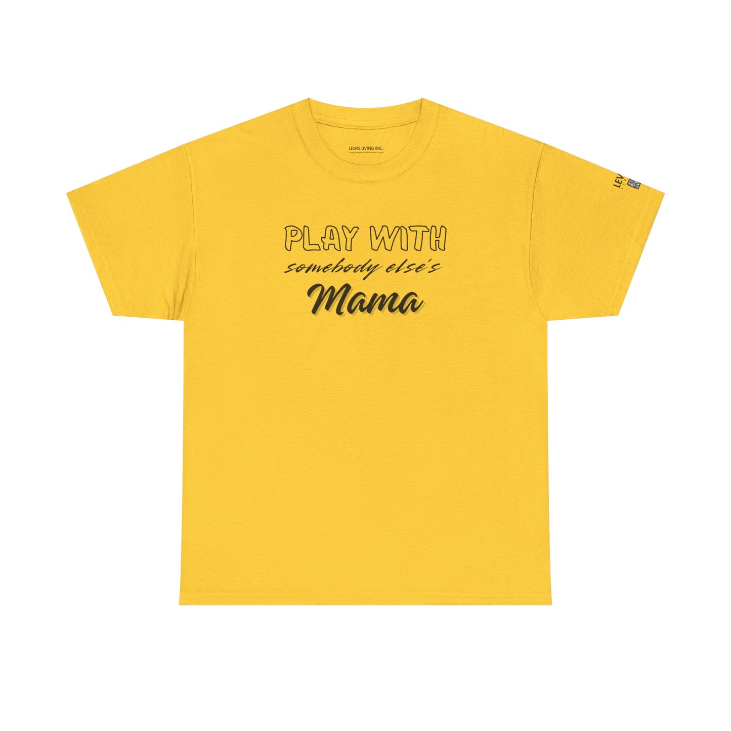 Play with Somebody Else's Mama