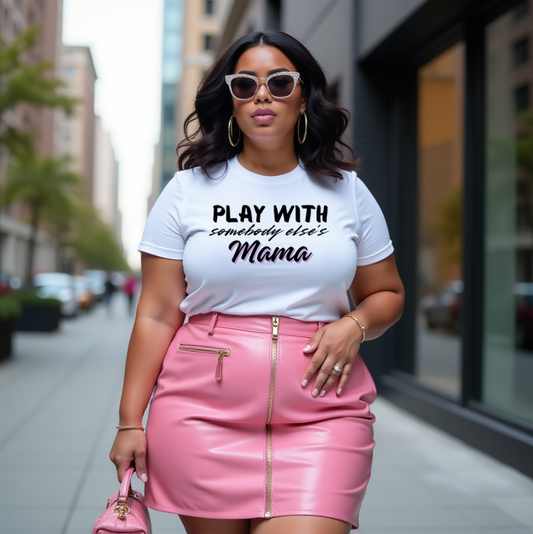 Play with Somebody Else's Mama - Black & Pink
