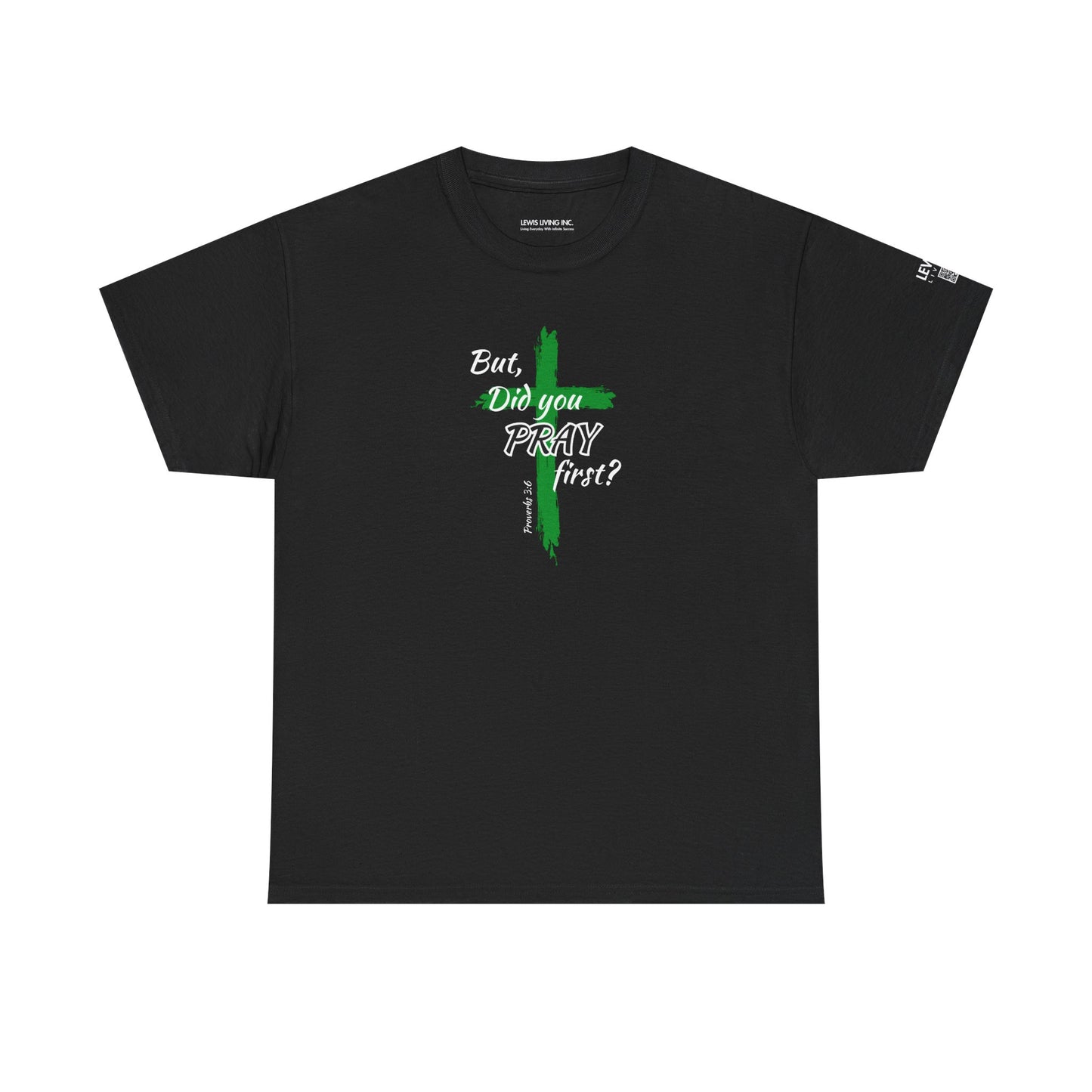But Did You Pray First-Green (Men)
