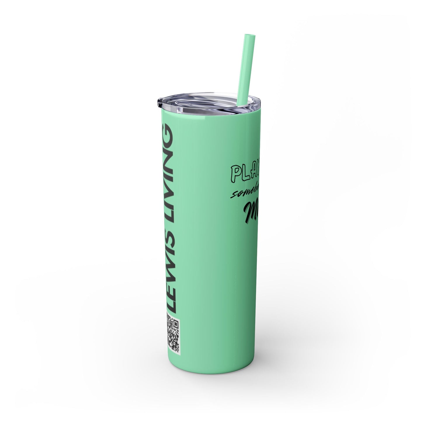 Play with Somebody Else’s Mama – 20oz Insulated Tumbler w/ Straw