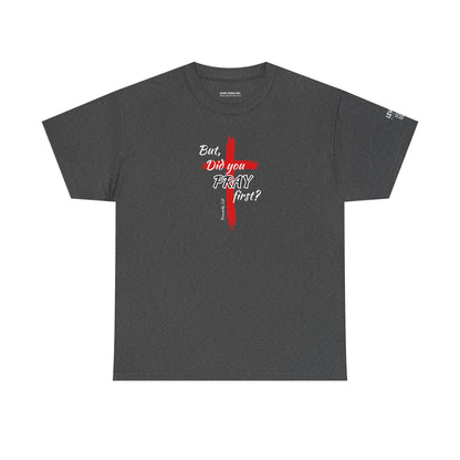 But Did You Pray First-Red (Men)