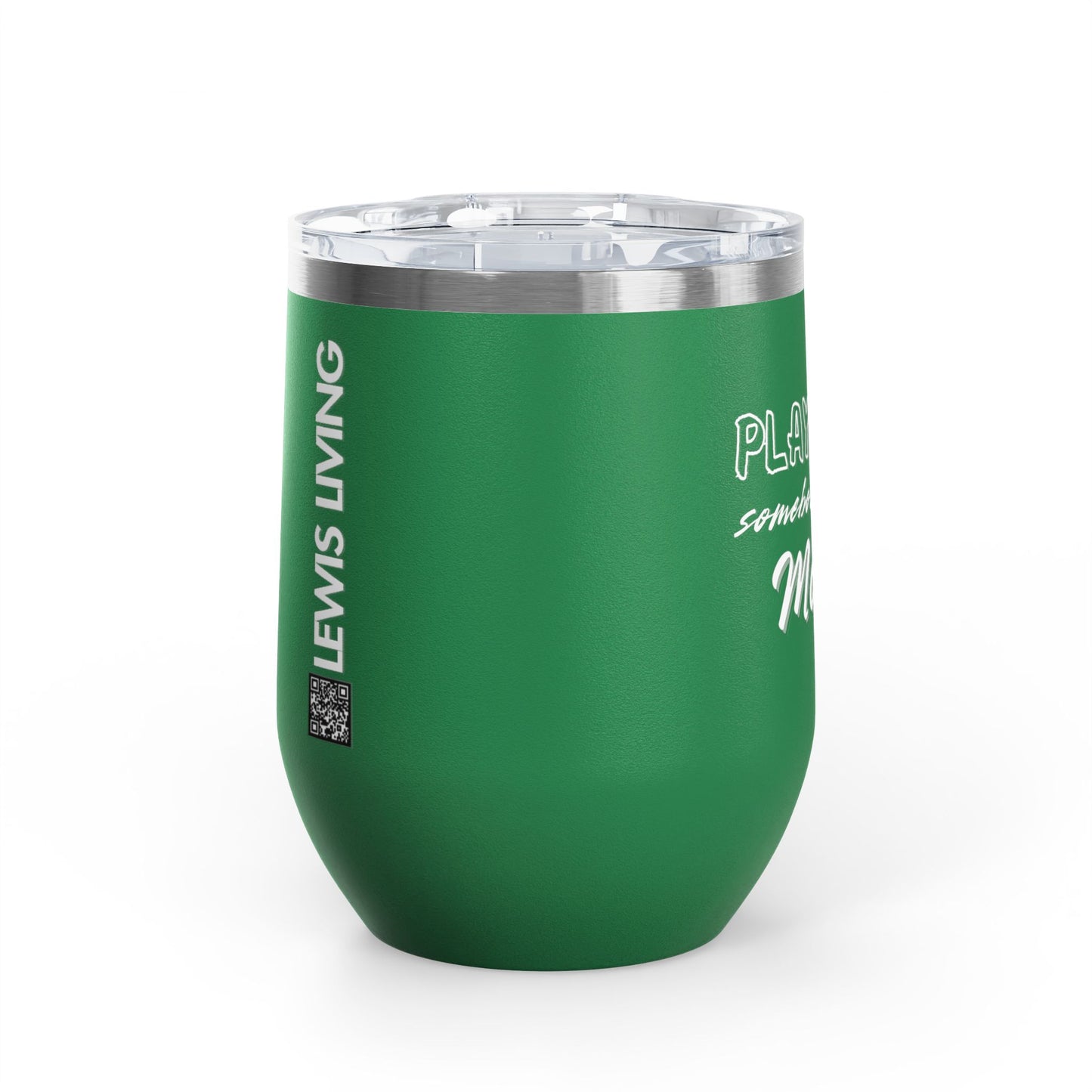 Play with Somebody Else's Mama Wine Tumbler (12oz)