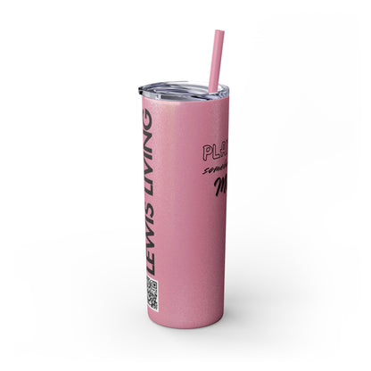 Play with Somebody Else’s Mama – 20oz Insulated Tumbler w/ Straw