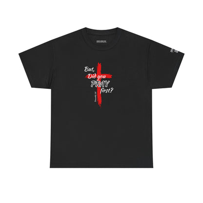 But Did You Pray First-Red