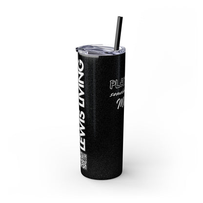 Play with Somebody Else’s Mama – 20oz Insulated Tumbler w/ Straw