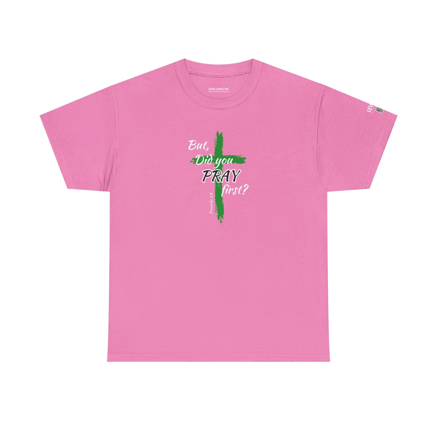 But Did You Pray First-Green
