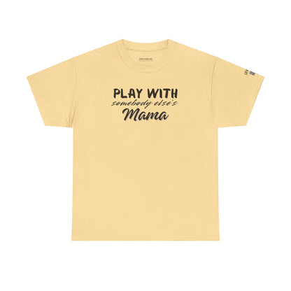 Play with Somebody Else's Mama - Black & Pink
