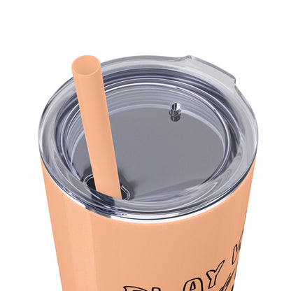 Play with Somebody Else’s Mama – 20oz Insulated Tumbler w/ Straw