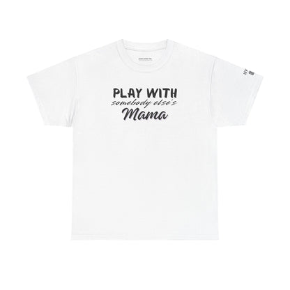 Play with Somebody Else's Mama - Black & Pink