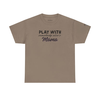 Play with Somebody Else's Mama - Black & Pink