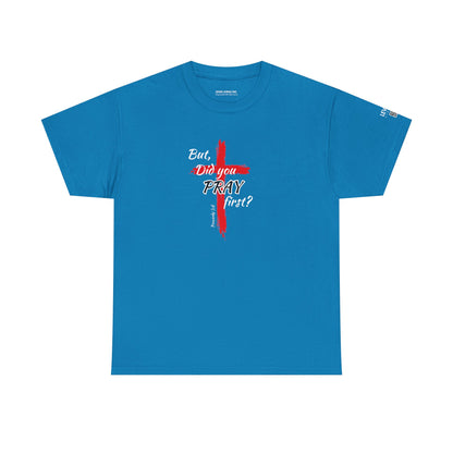 But Did You Pray First-Red