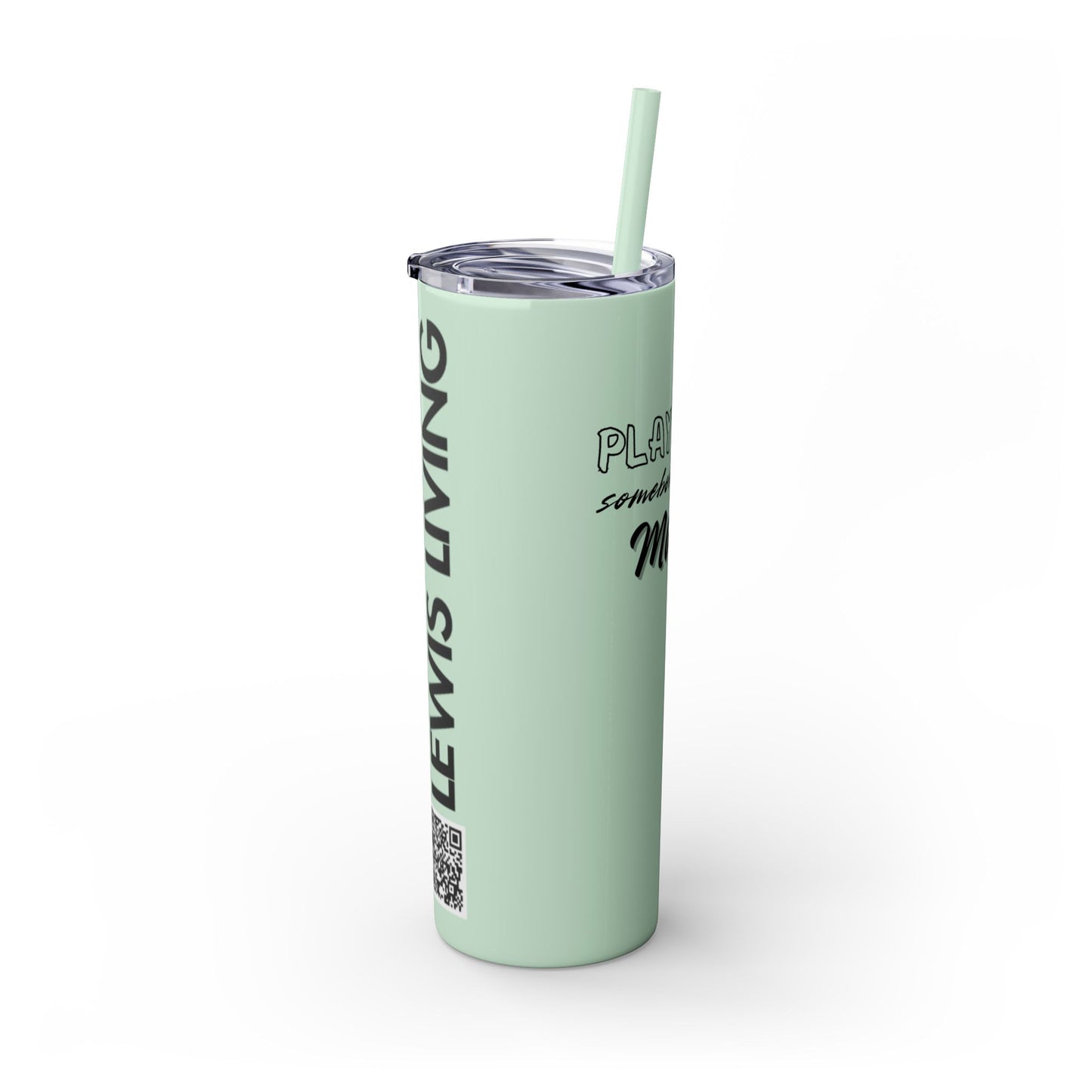 Play with Somebody Else’s Mama – 20oz Insulated Tumbler w/ Straw