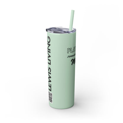Play with Somebody Else’s Mama – 20oz Insulated Tumbler w/ Straw